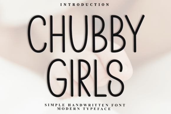 Chubby Girls Font Review